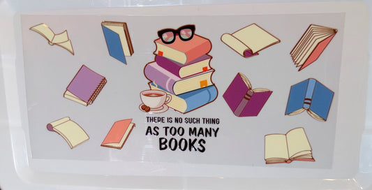 Too Many Books UV DTF Cup Wrap | Book Lover Glass Can Transfer | Cozy Reader 16oz Cup Decal | Bookish Wrap