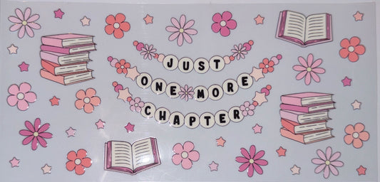 Pink Just One More Chapter UV DTF Cup Wrap | Coquette Book Lover Glass Can Transfer | Floral Reader 16oz Cup Decal